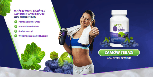 Acai Berry Extreme – tabletki na odchudzanie