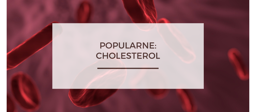 BioTrendy - Popularne - Cholesterol