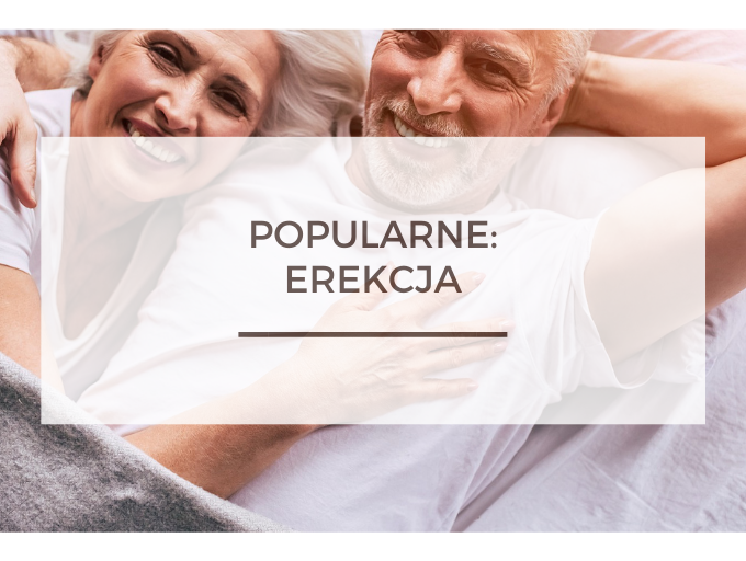 BioTrendy - Popularne - Erekcja