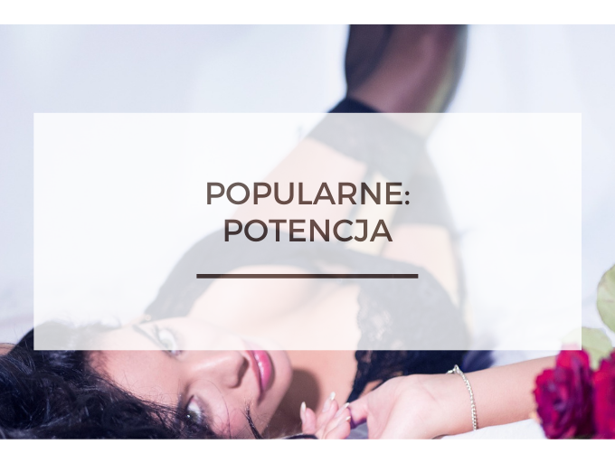 BioTrendy - Popularne - Potencja
