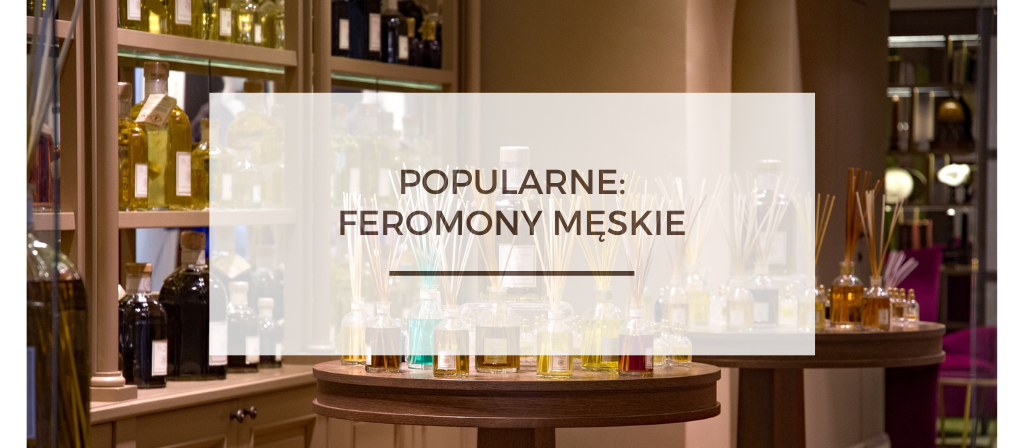 BioTrendy - Popularne - Feromony Męskie