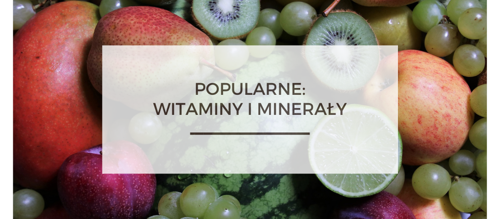 BioTrendy - Popularne - Witaminy i minerały