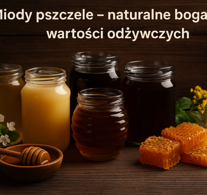 BioTrendy - Miody pszczele – naturalne bogactwo wartości odżywczych